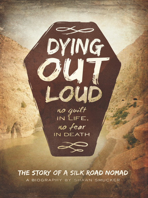 Title details for Dying Out Loud by Shawn Smucker - Available
